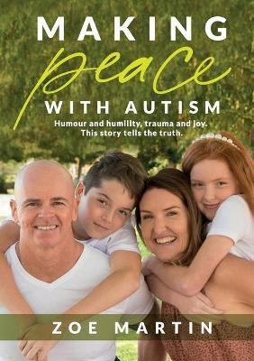 Making Peace with Autism(English, Paperback, Martin Zoe)