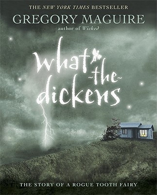 What-the-Dickens(English, Paperback, Maguire Gregory)