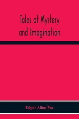 Tales Of Mystery And Imagination(English, Paperback, Allan Poe Edgar)