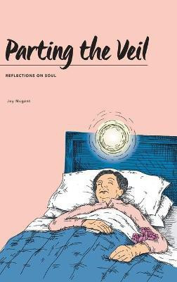 Parting the Veil(English, Hardcover, Nugent Joy)