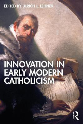 Innovation in Early Modern Catholicism(English, Paperback, unknown)