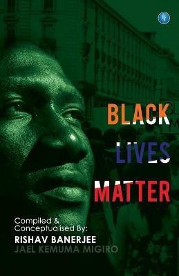 Black Lives Matter(English, Paperback, Migiro Jael)