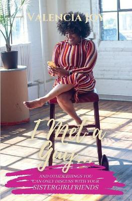 I Met a Guy...(English, Paperback, Joy Valencia)