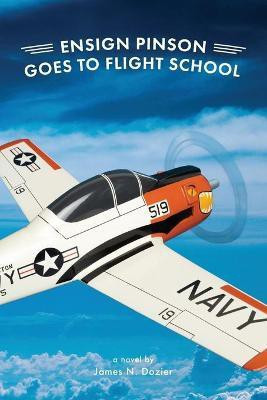 Ensign Pinson Goes to Flight School(English, Paperback, Dozier James N)