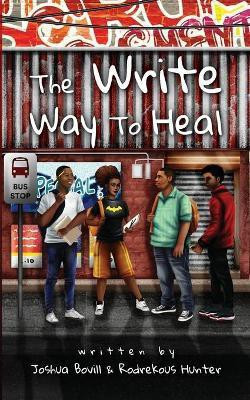 The Write Way To Heal(English, Paperback, Bovill Joshua)