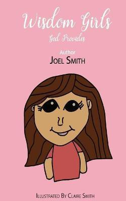 Wisdom Girls(English, Paperback, Smith Joel)