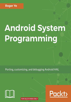 Android System Programming(English, Electronic book text, Ye Roger)