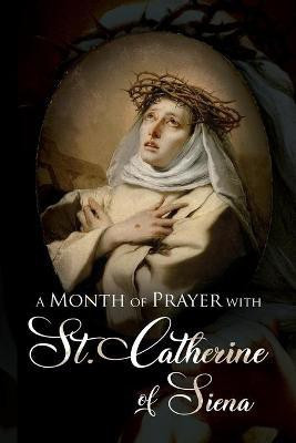 A Month of Prayer with St. Catherine of Siena(English, Paperback, North Wyatt)