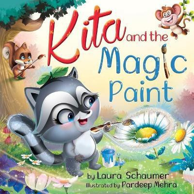 Kita and the Magic Paint(English, Paperback, Schaumer Laura)