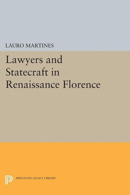 Lawyers and Statecraft in Renaissance Florence(English, Paperback, Martines Lauro)