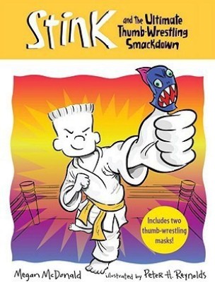 Stink And The Ultimate Thumb-Wrestling S(English, Hardcover, McDonald Megan)