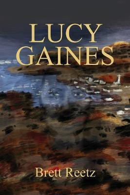 Lucy Gaines(English, Paperback, Reetz Brett)