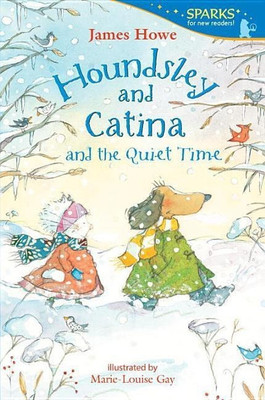 Houndsley and Catina and the Quiet Time(English, Paperback, Howe James)