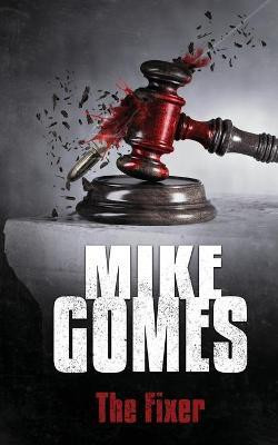 The Fixer(English, Paperback, Gomes Mike)