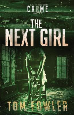 The Next Girl(English, Paperback, Fowler Tom)