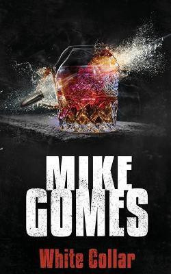 White Collar(English, Paperback, Gomes Mike)