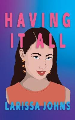 Having It All(English, Paperback, Johns Larissa)