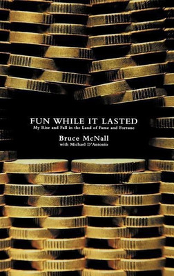 Fun While It Lasted(English, Hardcover, McNall Bruce)