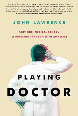 Playing Doctor; Part One(English, Paperback, Lawrence John)