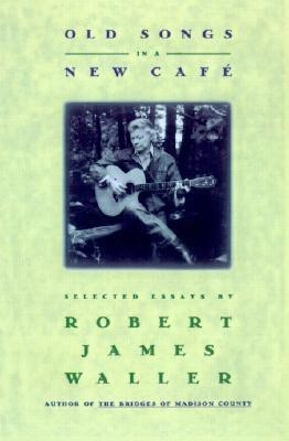 Old Songs in a New Cafe(English, Hardcover, Waller Robert James)
