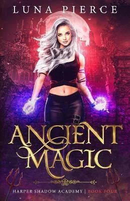 Ancient Magic(English, Paperback, Pierce Luna)