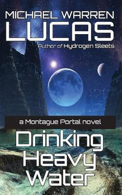 Drinking Heavy Water(English, Paperback, Lucas Michael Warren)