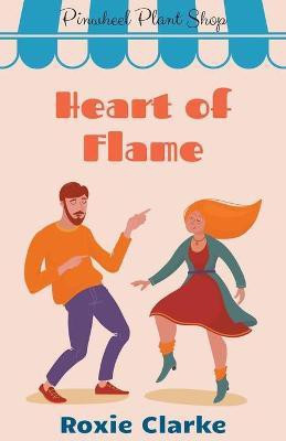 Heart of Flame(English, Paperback, Clarke Roxie)