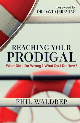 REACHING YOUR PRODIGAL(English, Paperback, Waldrep Phil)