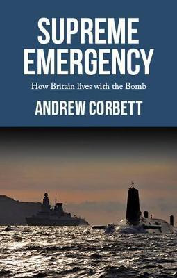 Supreme Emergency(English, Electronic book text, Corbett Andrew)
