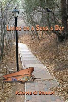 Living on a Song a Day(English, Paperback, O'Brian Rayne)