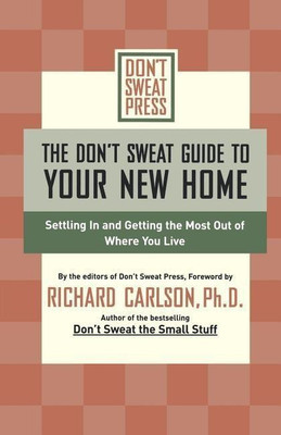 The Don't Sweat Guide to Your New Home(English, Paperback, Don't Sweat Press Editors of)