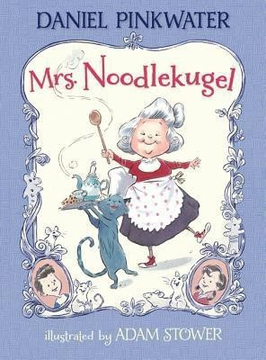Mrs. Noodlekugel(English, Hardcover, Pinkwater Daniel)