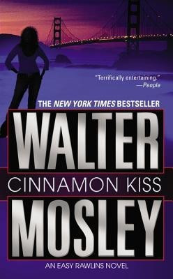 Cinnamon Kiss(English, Paperback, Mosley Walter)