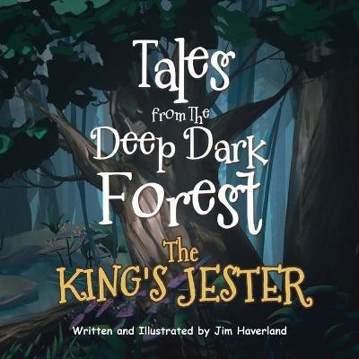 Tales from The Deep Dark Forest(English, Paperback, Haverland Jim)