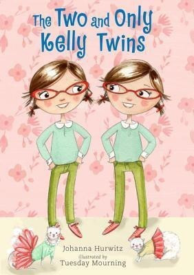 The Two and Only Kelly Twins(English, Hardcover, Hurwitz Johanna)