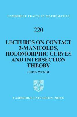 Lectures on Contact 3-Manifolds, Holomorphic Curves and Intersection Theory(English, Hardcover, Wendl Chris)