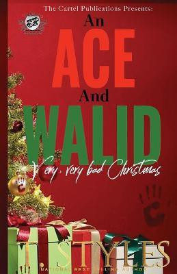 An Ace and Walid Very, Very Bad Christmas (The Cartel Publications Presents)(English, Paperback, Styles T)
