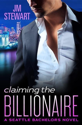 Claiming the Billionaire(English, Paperback, Stewart JM)