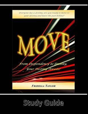 Move from Despondency to Destiny(English, Paperback, Taylor Frizella)