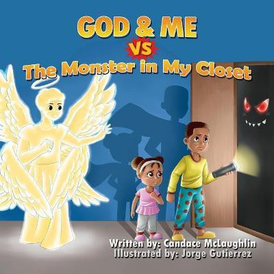 God and Me vs. The Monster in My Closet(English, Paperback, McLaughlin Candace S)