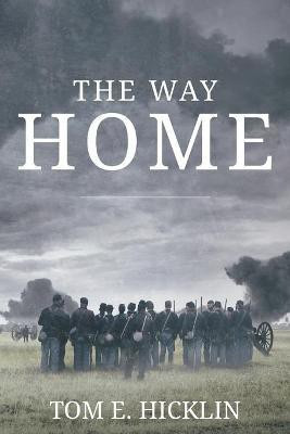 The Way Home(English, Paperback, Hicklin Tom E)