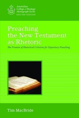 Preaching the New Testament as Rhetoric(English, Paperback, MacBride Tim)