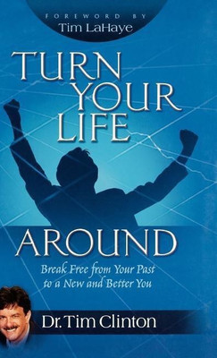 Turn Your Life Around(English, Hardcover, Clinton Tim)