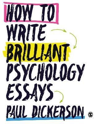 How to Write Brilliant Psychology Essays(English, Paperback, Dickerson Paul)