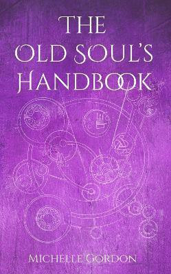 The Old Soul's Handbook(English, Paperback, Gordon Michelle)