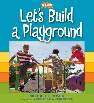 Let's Build a Playground(English, Hardcover, Rosen Michael J.)