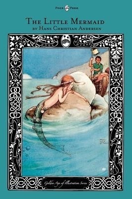 The Little Mermaid - The Golden Age of Illustration Series(English, Hardcover, Andersen Hans Christian)