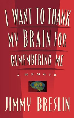I Want to Thank My Brain for Remembering ME(English, Hardcover, Breslin Jimmy)