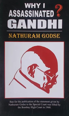Why I Assassinated Gandhi (PAPERBACK, NATHURAM GODSE)(Paperback, Nathuram Godse)