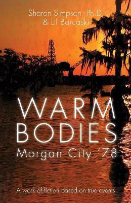 Warm Bodies - Morgan City '78(English, Paperback, Simpson Sharon)